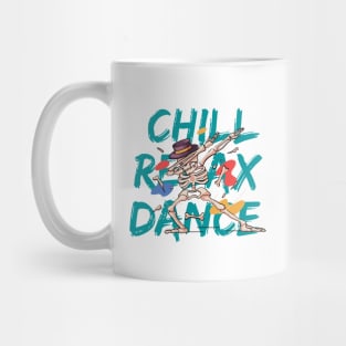 Chill Relax Dance Skull Mug